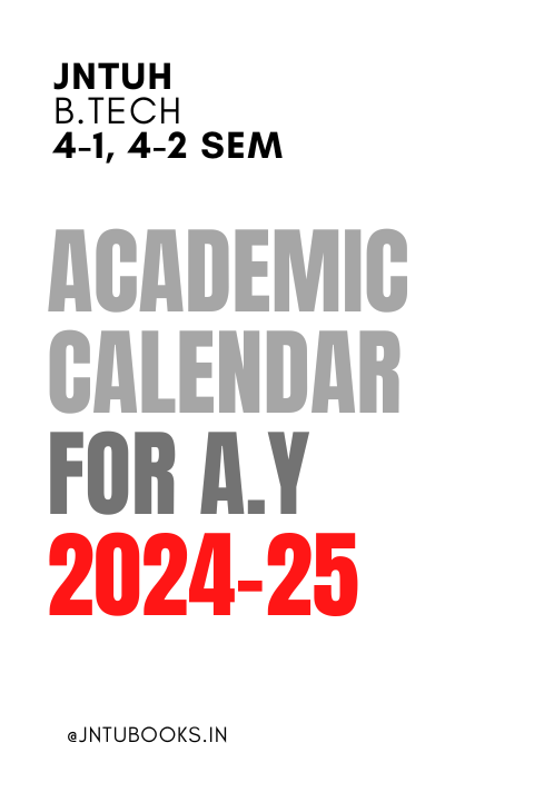 JNTUH B.Tech 4-1, 4-2 Sem Academic Calendar for A.Y 2024-25